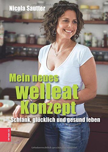 Nicola Sautter - Mein neues welleat Konzept - Preis vom 01.10.2026 17:08:56 h