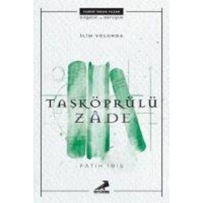Ilim Yolunda - Tasköprülüzade, Taschenbuch von Fatih Ibis, Erdem Yayinlari