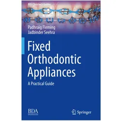 Fixed Orthodontic Appliances, Fachbücher von Jadbinder Seehra, Padhraig Fleming