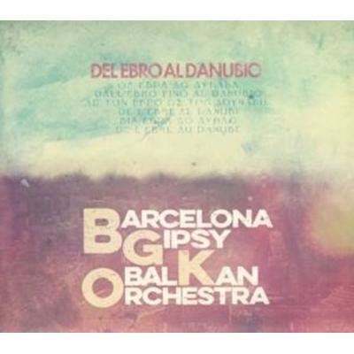 Del Ebro al Danubio - Barcelona Gipsy Balkan Orchestra, CD