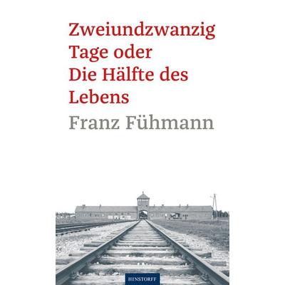 Zweiundzwanzig Tage oder die Hälfte des Lebens, Taschenbuch von Franz Fühmann, Hinstorff, 978-3-356-02487-6