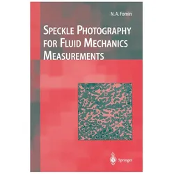 Speckle Photography for Fluid Mechanics Measurements, Fachbücher von Nikita A. Fomin