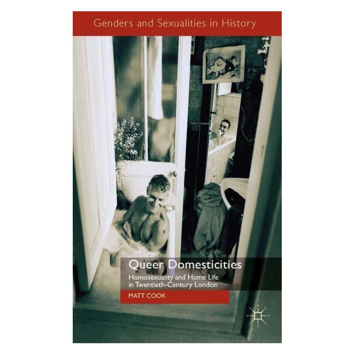 Palgrave Macmillan Uk Cook:Queer Domesticities (Englisch, Hardcover, M. Cook) (63028732)