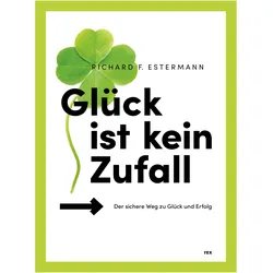 Glück ist kein Zufall, Fachbücher von Richard F. Estermann