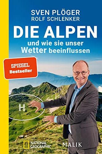 Sven Plöger - Die Alpen und wie sie unser Wetter beeinflussen: Aktualisierte Taschenbuchausgabe 2023. Vom Autor des SPIEGEL-Nr. 1-Bestsellers »Zieht euch warm an, ... Mit aktuellen Infos zu Klima und Klimawandel - Preis vom 11.10.2026 15:43:13 h