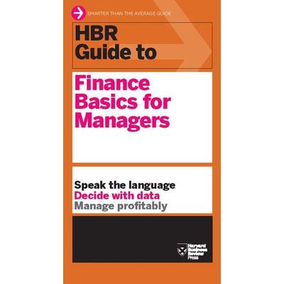 HBR Guide to Finance Basics for Managers (HBR Guide Series), Taschenbuch von Harvard Business Review, Harvard Business Press, 978-1-4221-8730-2