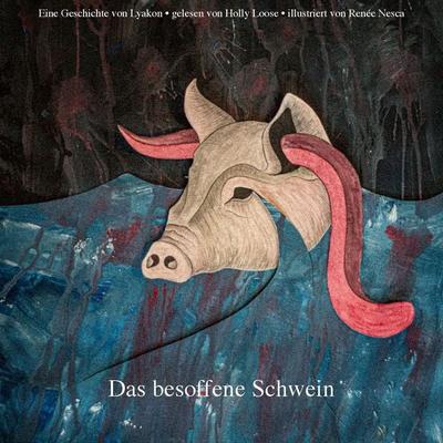 Das besoffene Schwein - Lyakon, Audio, 4061707329494