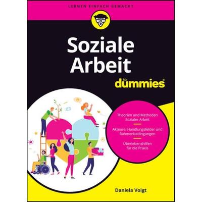 Soziale Arbeit für Dummies, Taschenbuch von Daniela Voigt, Wiley-VCH, 978-3-527-72139-9