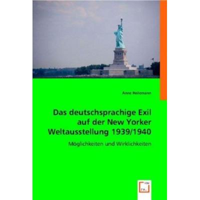 Heilemann, A: Das deutschsprachige Exil auf der New Yorker W, Taschenbuch von Anne Heilemann, VDM, 978-3-639-01202-6