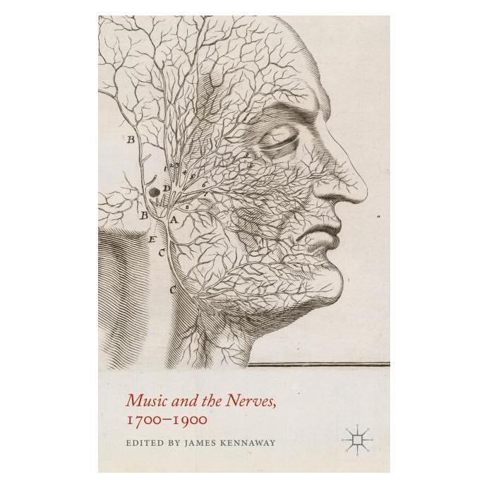 Palgrave Macmillan Uk Music and the Nerves, 1700-1900 (Englisch, Hardcover, J. Kennaway) (63314740)