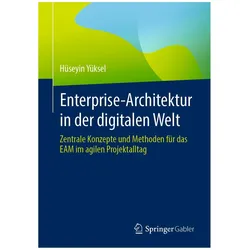 Enterprise-Architektur in der digitalen Welt, Fachbücher von Hüseyin Yüksel