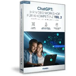 ChatGPT: Ihr Video-Workshop für KI-Kompetenz Teil 2