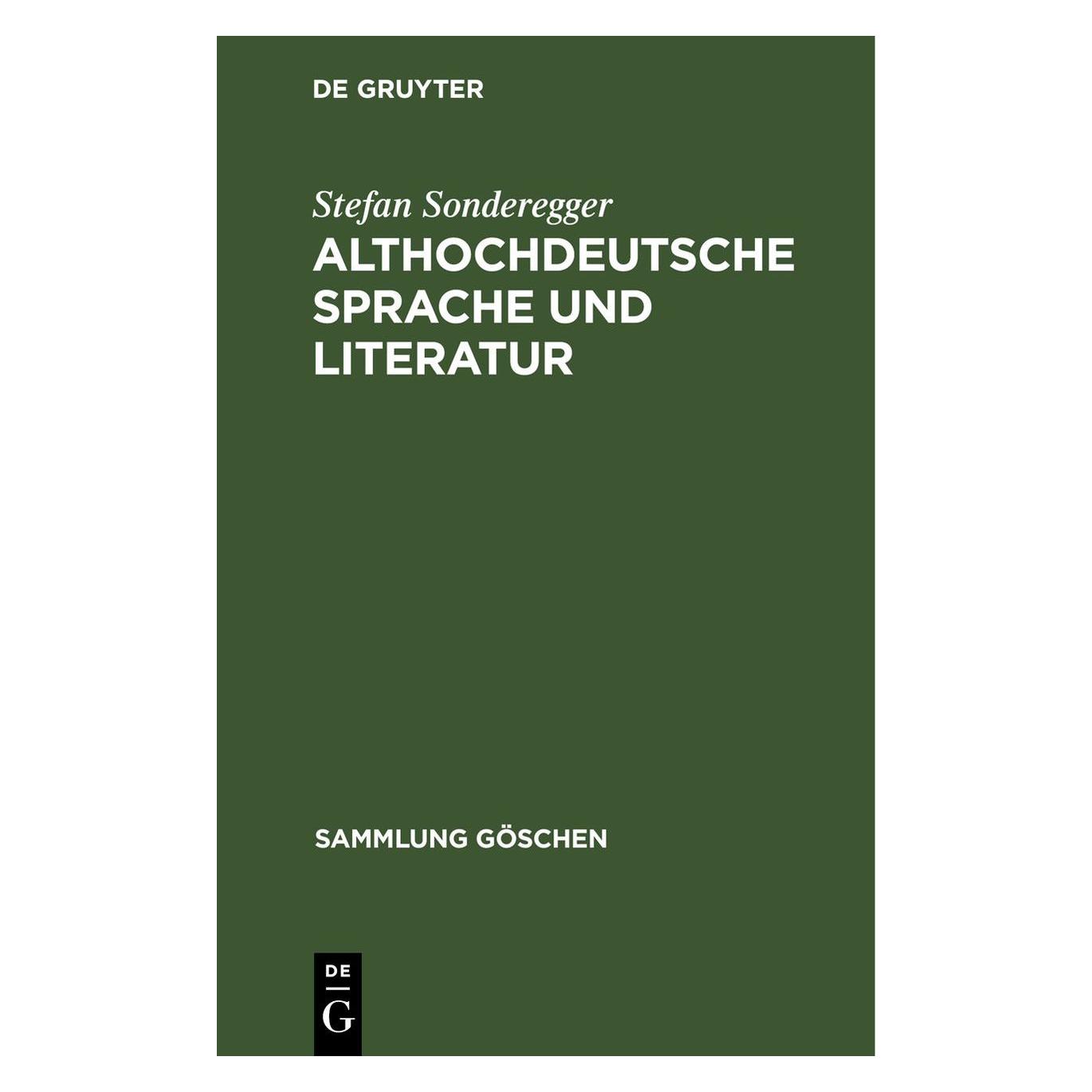 De Gruyter Sonderegger:Althochdeutsche Sprache und (Deutsch, Hardcover, Stefan Sonderegger) (67777794)