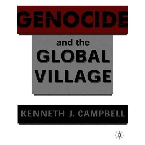Palgrave Macmillan Genocide and the Global Village (Englisch, Softcover, K. Campbell, Kenneth J. Campbell) (34352571)