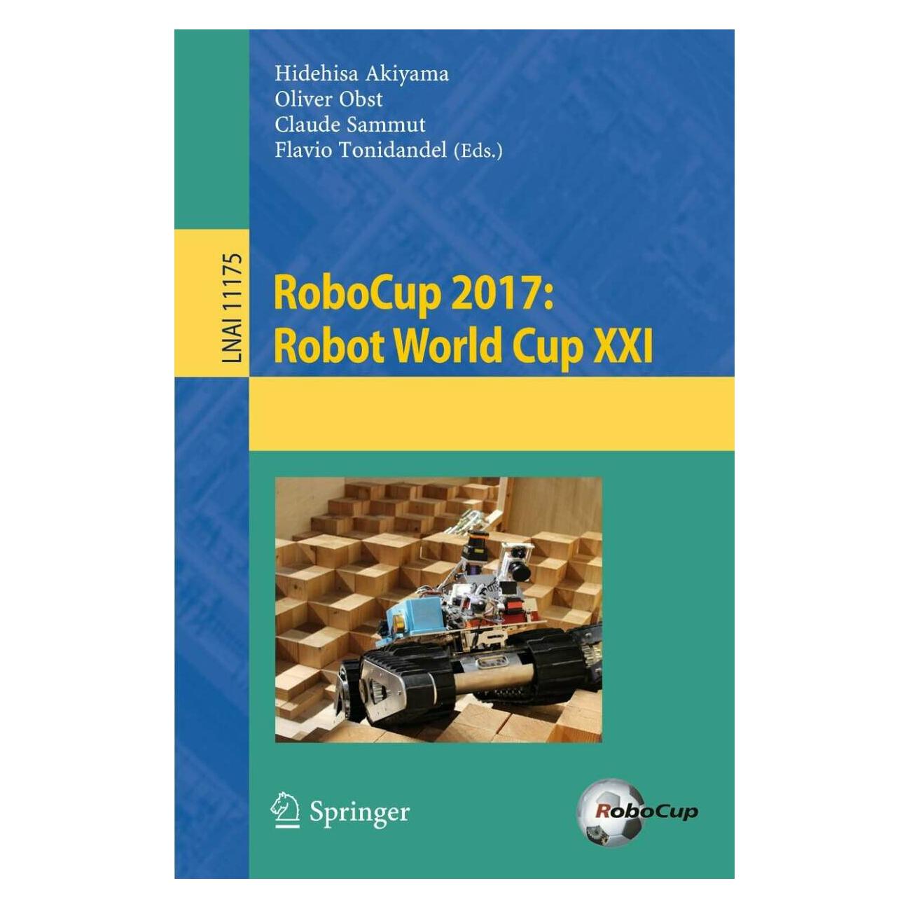 Springer RoboCup 2017: Robot World Cup XXI (Englisch, Softcover, Claude Sammut, Flavio Tonidandel, Hidehisa Akiyama, Oliver Obst) (39010437)