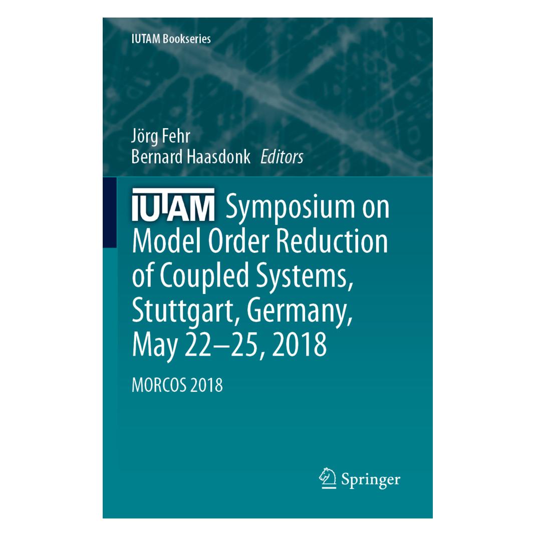 Springer IUTAM Symposium on Model Order Reduction of Coupled Systems, Stuttgart, Germany, May 22-25, 2018 (Englisch, Softcover, Bernard Haasdonk, Jörg Fehr) (56156592)