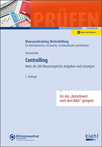 Christian Eisenschink - Controlling: Mehr als 200 klausurtypische Aufgaben und Lösungen. (Klausurentraining Weiterbildung - für Betriebswirte, Fachwirte, Fachkaufleute und Meister) - Preis vom 18.10.2026 19:22:15 h