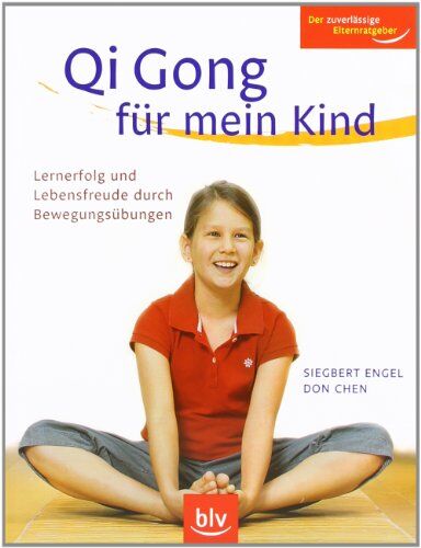 Siegbert Engel - Qi Gong für mein Kind: Lernerfolg und Lebensfreude durch Bewegungsübungen - Preis vom 02.10.2026 23:42:20 h