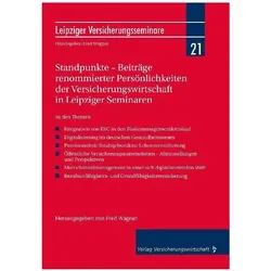 Standpunkte - Beiträge renommierter Persönlichkeiten der Versicherungswirtschaft in Leipziger S, Fachbücher von Fred Wagner, Jens Arndt, Domenic Testrut, Frank Walthes, Verena Buchmann, Andreas Ludwig, Vanessa Sanden, Hans-Jürgen Sattler, Eric Bussert