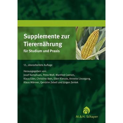 Supplemente zur Tierernährung für Studium und Praxis, Gebundene Ausgabe von , Philatelie Verlag, 978-3-7944-0240-3
