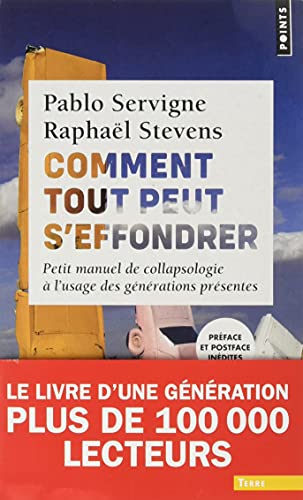 Pablo Servigne - Comment tout peut s'effondrer : petit manuel de collapsologie à l'usage des générations présentes - Preis vom 12.10.2026 11:37:12 h