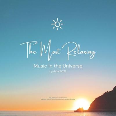 The Most Relaxing Music in the Universe: Yoga, Qigong, Tai Chi & Inner Peace - Holistic Music for Mindful Living, Audio, 4066339047549