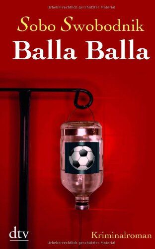 Sobo Swobodnik - Balla Balla: Kriminalroman - Preis vom 16.10.2026 11:41:07 h