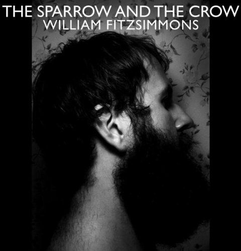 William Fitzsimmons - The Sparrow and the Crow - Preis vom 11.10.2026 03:10:56 h