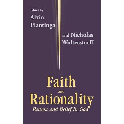 Faith and Rationality, Gebundene Ausgabe von , University Of Notre Dame Press, 978-0-268-00964-9