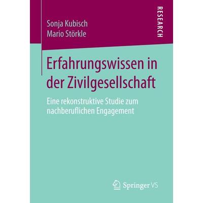 Erfahrungswissen in der Zivilgesellschaft, Taschenbuch von Sonja Kubisch,Mario Störkle, Springer Fachmedien Wiesbaden GmbH, 978-3-658-02101-6