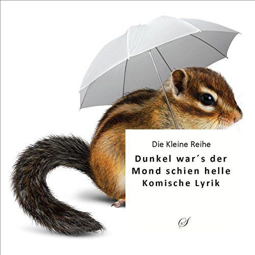 Götz Gußmann - Dunkel war's der Mond schien helle: Komische Lyrik - Preis vom 09.10.2026 07:28:09 h