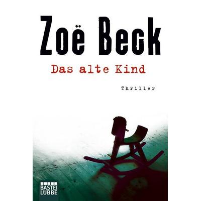 Das alte Kind, Taschenbuch von Zoë Beck, Bastei Lübbe