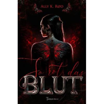 So rot das Blut, Taschenbuch von Ally K. Rød, Epubli, 978-3-7584-0339-2