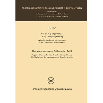 Flugwege geringsten Zeitbedarfs — Teil I, Taschenbuch von Edgar Rössger Edgar Rössger,Wolfgang Breitung, VS Verlag für Sozialwissenschaften,