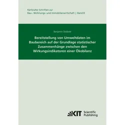 Bereitstellung von Umweltdaten im Baubereich auf der Grundlage statistischer Zusammenhänge zwischen, Fachbücher von Benjamin Ströbele