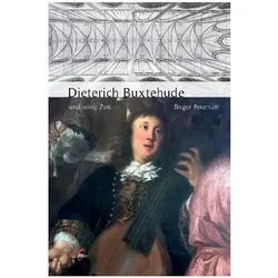 Dieterich Buxtehude und seine Zeit, Biografien von Birger Petersen