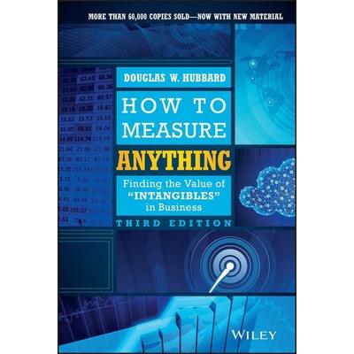 How to Measure Anything, Gebundene Ausgabe von Douglas W. Hubbard, Wiley, 978-1-118-53927-9