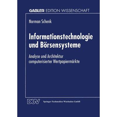 Informationstechnologie und Börsensysteme, Taschenbuch von Norman Schenk, Deutscher Universitätsverlag, 978-3-8244-6440-1