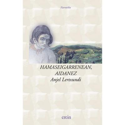 Hamaseigarrenean aidanez - Anjel Lertxundi Esnal, Audio, 9788410930179
