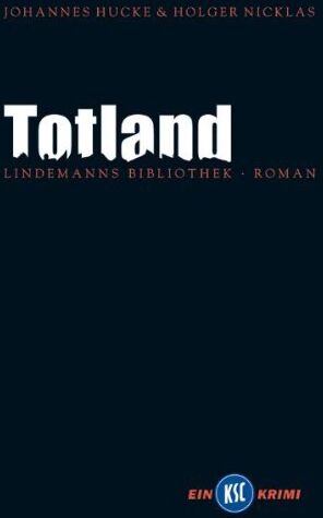 Johannes Hucke - Totland: KSC-Krimi Nummer 2 - Preis vom 02.10.2026 23:42:20 h