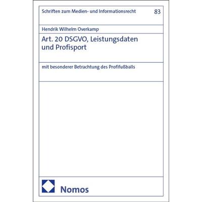Art. 20 DSGVO, Leistungsdaten und Profisport, Taschenbuch von Hendrik Wilhelm Overkamp, Nomos, 978-3-7560-2002-7