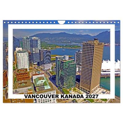 Vancouver Kanada 2027 (Wandkalender 2027 DIN A4 quer), CALVENDO Monatskalender