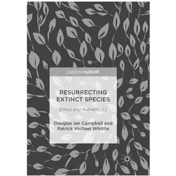 Resurrecting Extinct Species, Fachbücher von Douglas Ian Campbell, Patrick Michael Whittle