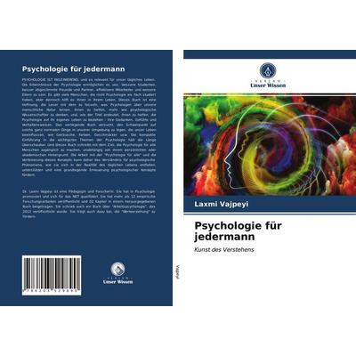 Psychologie für jedermann, Taschenbuch von Laxmi Vajpeyi, BoD - Books on Demand, 978-620-3-52989-0