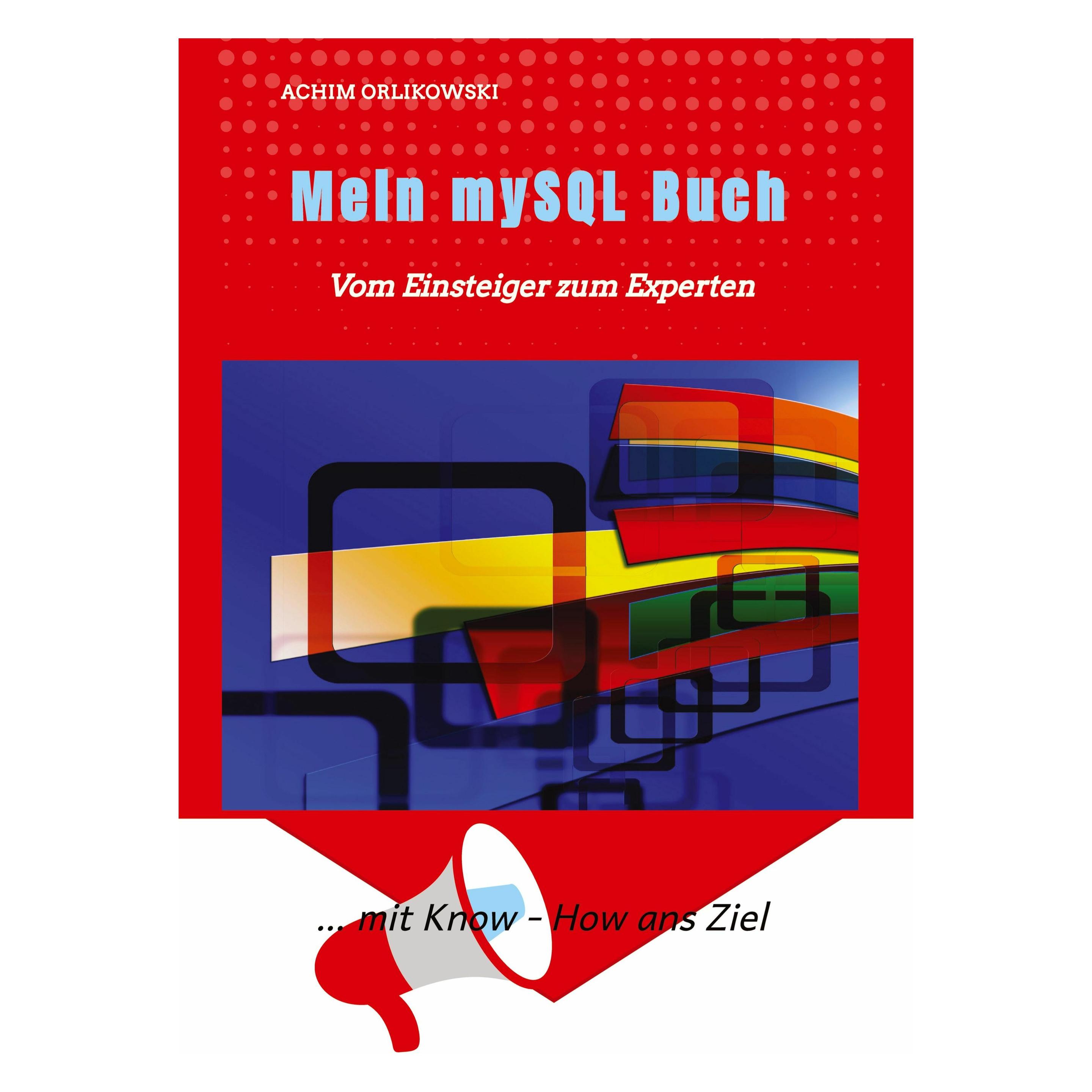Various Publishers Mein mySQL Buch (Deutsch, Hardcover, Achim Orlikowski) (47347401)