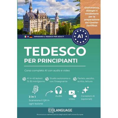 Imparare il tedesco per principianti: Corso completo A1 con audio e video, Taschenbuch von CoLanguage Academy, CoLanguage Publishing