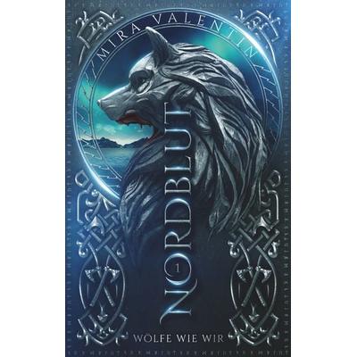 Nordblut 1, Taschenbuch von Mira Valentin, BoD – Books on Demand
