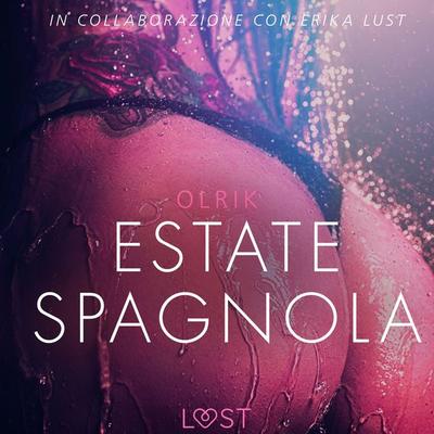 Estate spagnola - Letteratura erotica - Olrik, Audio, 9788726215311