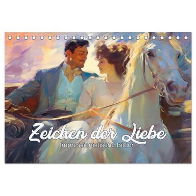 Zeichen der Liebe Impressionistische Bilder (Tischkalender 2026 DIN A5 quer), CALVENDO Monatskalender