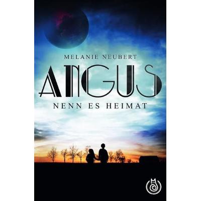 Angus, Taschenbuch von Melanie Neubert, Epubli, 978-3-7467-8524-0